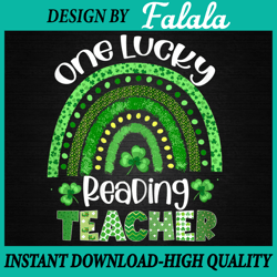 One Lucky Reading Teacher Rainbow PNG, Shamrock St Patrick Day Png, Patrick Day Png, Digital download
