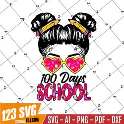 Ready To Press 100 Days Smarter Girls Messy Bun Hair 100th Day Of School PNG 100 Days Smarter GiDTF Transfer - Superhero