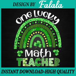 One Lucky Math Teacher Png, Rainbow Shamrock Patrick's Day Png, Patrick Day Png, Digital download