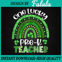One Lucky Pre-K Teacher Rainbow PNG, St Patrick's Day Png, Patrick Day Png, Digital download