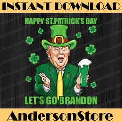 Let's Go Shamrock Brandon Happy St Patrick Day Trump Beer PNG Sublimation Designs