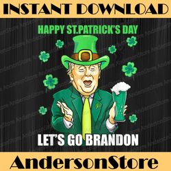 Let's Go Shamrock Brandon Happy St Patrick Day Trump Beer PNG Sublimation Designs