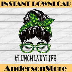 Lunch Lady Messy Bun St Patrick's Day Shamrock PNG Sublimation Designs
