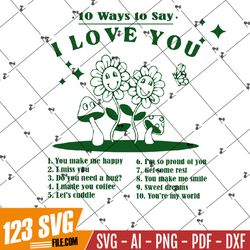 Ways to Say I Love You SVG PNG, svg cut files for Cricut, Self love, Inspirational svg, Kindness svg, tshirt svg, boho s
