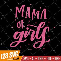 Girl Mama SVG, Mom Svg, Mama Svg, Girl Mom Svg, Girl Svg, Girl Mom Svg, Svg, Dxf Digital File Svg Cut File, Cricut Silho