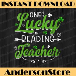 Funny One Lucky Reading Teacher St. Patrick's Day Cute PNG Sublimation Designs