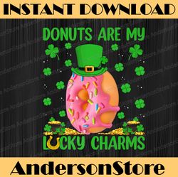 Funny Donuts Are My Lucky Charms Donut St Patrick's Day PNG Sublimation Designs