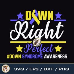 Down Syndrome Awareness  Down Right Perfect File Download PNG SVG EPS DXF
