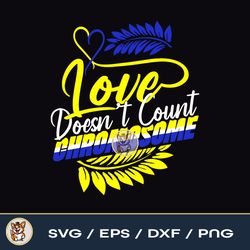 Love Doesn't Count Chromosome  Down Syndrome Awareness File Download PNG SVG EPS DXF