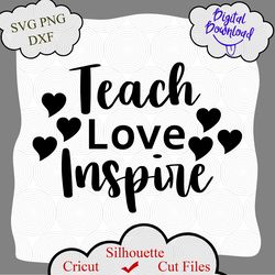 Teach Love Inspire svg, Teacher svg, Teacher Appreciation svg, Teacher Shirt svg, Teacher svg Files, svg Files for Cricu
