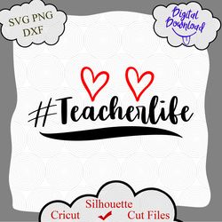 Teacher Life svg, Teacher svg, Teacher Shirt svg, Teacher svg Files, Teacher svg Files for Cricut, Teacher svg Shirts