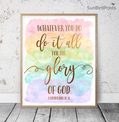 Whatever You Do Do It All For The Glory Of God, 1 Corinthians 10:31, Bible Verse Printable Wall Art, Scripture Prints