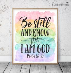 Be Still And Know That I Am God, Psalm 46:10, Rainbow Bible Verse Printable Wall Art, Scripture Prints, Christian Gifts
