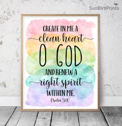 Create In Me A Clean Heart O God, Psalm 51:10, Rainbow Bible Verse Printable Art, Scripture Prints, Christian Gifts