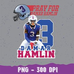 Damar Hamlin Png, Pray For Damar Hamlin Png, Pray for You Png, Support Damar Hamlin Png, Damar Hamlin 3 Fan Gift