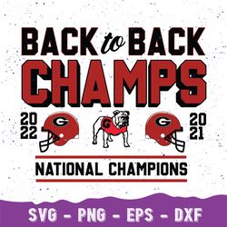Georgia Champs Svg, Georgia Football Back To Back Champs 2021 2022 Svg, UGA Georgia Bulldogs Back 2 Back Champions, Geor