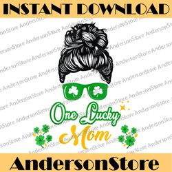 One Lucky Mom Mother One Lucky Mom St Patrick's Day PNG Sublimation Designs