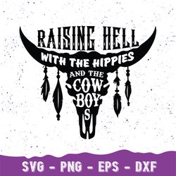 Boho Western Svg, Cowboy Svg, Raising Hell Hippies Svg, Hippies Cow boys Svg
