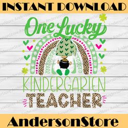 St Patricks Day PNG, Cute One Lucky Kindergarten Png, One Lucky Teacher Rainbow Png, Irish Teacher Png
