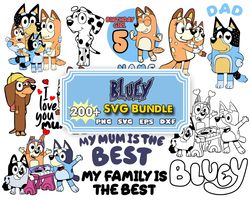 200 Bluey SVG Bluey PNG Clipart Cartoon Birthday Dad Mom Tshirt Cricut Sticker SVG File