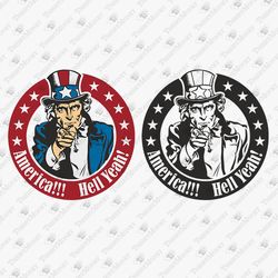 America Hell Yeah Uncle Sam USA Patriotic America DIY Vinyl Shirt SVG Cut File
