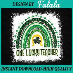 One Lucky Teacher Rainbow Png School St Patrick Day, Leopard Shamrock Png, Patrick Day Png, Digital download