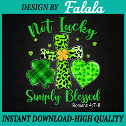 St Patricks Day PNG Faith Christian Png, Not Lucky Simple Blessed png, Patrick Day Png, Digital download