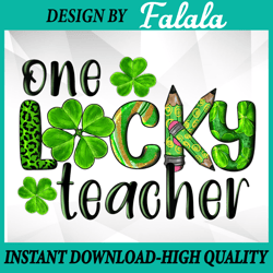 One Lucky Teacher Png School St Patrick Day, St Patrick Day Leopard Shamrock Png, Patrick Day Png, Digital download