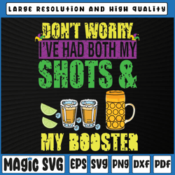 Don't Worry I've Had Both My Shots and Booster Svg, Western Sublimation Designs, Mardi Gras Carnival, Digital Download