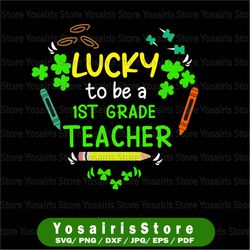 Lucky To Be A 1st Grade Teacher St Patrick Day   St Patrick Day Clover Svg, st patrick Plaid Svg ,Happy St Patrick's