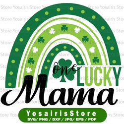 One Lucky Mama, Svg, Png, Sublimation, Rainbow, Lucky Clover, Shamrock, Mama Shirt Design, St Patrick is Day, Cut File