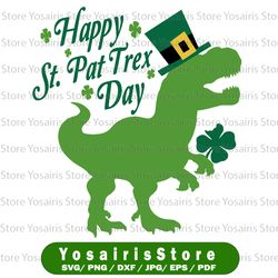 Happy St Pat Trex Day Dino Svg, St Patrick is Day Svg, Dinosaur Lover Svg, Shamrock Svg, Green Svg, 4 Leaf Clover