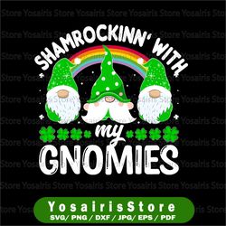 Shamrockin With My Gnomies Svg, St Patrick is Day Svg, Shamrock Svg, Chillin With My Gnomies Svg, Gnomes Svg