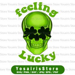 Feeling Lucky Green Skull PNG, Patrick Skull png, Happy ST Patrick's Day, Sublimation