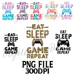 Eat Sleep Game Repeat PNG DIGITAL DOWNLOAD FILES SUBLIMATION