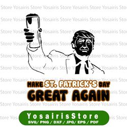 Make St.Patrick's Day Great Again President Svg png Cricut File and Sublimtion