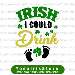 St Patrick's Day svg - Irish I could drink st patricks SVG PNG