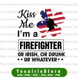 St Patrick's Day - Kiss me I'm a Firefighter or Irish, or drunk or whatever png Sublimations instant download