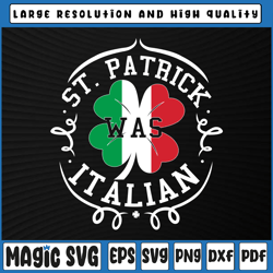 St Patrick Was Italian Svg Png, St Patricks day Italy Flag Svg, St Patricks Day, Digital Download