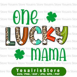 St. Patrick's Day One Lucky Mama Png, Saint Patricks Png, Lucky Png, St. Patricks Day, Lucky Mama Png