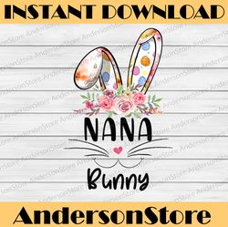 Cute Nana Bunny Easter Family Easter Day Png, Happy Easter Day Sublimation Design