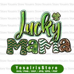 St. Patrick's Png, Lucky Mama Png, St. Patrick's Sublimation Design, St. Patrick's Print File, Shamrock Png, Lucky Png