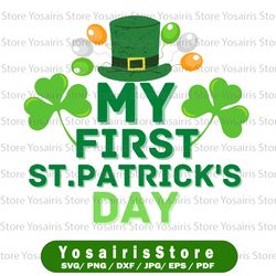 My First St Patrick's Day SVG, St Patrick's Day, Irish, SVG files, PNG, Cut File, 1st St Patrick's Day