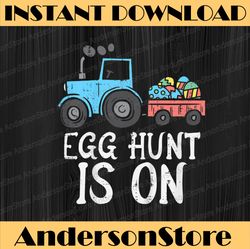 Egg Hunt Is On Tractor Easter Eggs Cute Boys Easter Day Png, Happy Easter Day Sublimation Design