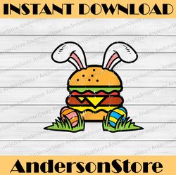 Easter Burger Bunny Eggs Cute Food Foodie Easter Day Png, Happy Easter Day Sublimation Design