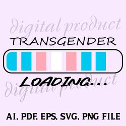 TRANSGENDER FLAG LOADING SIGN VECTOR GRAPHIC SVG.PNG.AI.EPS.PDF DOWNLOAD DIGITAL SUBLIMATION FILE
