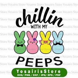 Chillin with my peeps Easter SVG PNG DXF digital file
