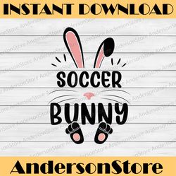 Soccer Bunny Funny Matching Easter Bunny Egg Hunting Easter Day Png, Happy Easter Day Sublimation Design