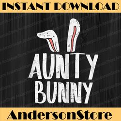 Aunty Bunny Ears Easter Family Matching Auntie Aunt Easter Day Png, Happy Easter Day Sublimation Design