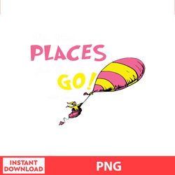 Places Go Why fit in Dr Sues Quote for Children Designed By Trina 21 Dr Seuss Png digital fille